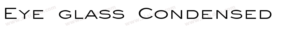 Eye glass Condensed Normal字体转换